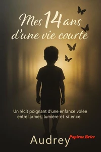 Mes 14 ans d'une vie courte