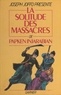 Papken Injarabian - La Solitude des massacres.