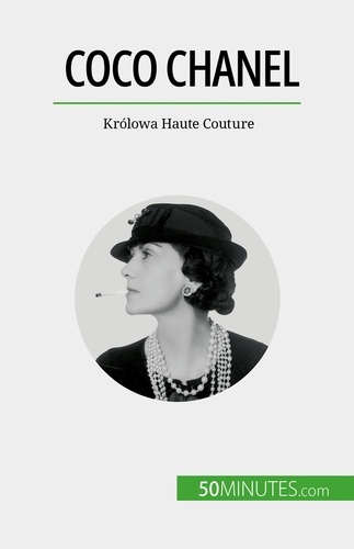 Coco chanel. Królowa Haute Couture