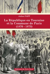 La République en Touraine et la Commune de Paris (1870-1873)
