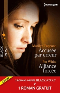Accusée par erreur ; Alliance forcée ; Une fiancée en danger