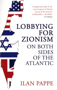 Lobbying for Zionism on Both Sides of the Atlantic