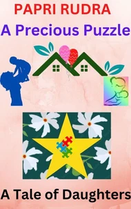 A Precious Puzzle: A Tale of Daughters