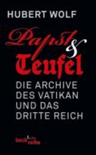 Papst & Teufel - Die Archive des Vatikan und das Dritte Reich.