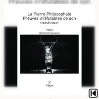 La pierre philosophale: preuves irréfutables de son existence