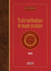  Papus - Traité méthodique de magie pratique.
