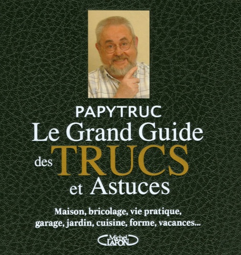  Papytruc - Le Grand Guide des Trucs et Astuces. 1 DVD