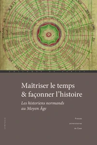 Maîtriser le temps et façonner l'histoire