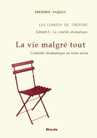 La vie malgré tout