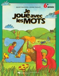 Je joue avec les mots, 6eme annee
