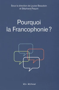 Pourquoi la Francophonie ?