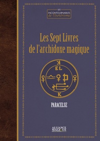  Paracelse - Les sept livres de l'archidoxe magique.