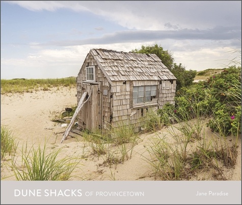 Paradise Jane - Dune Shacks of Provincetown.
