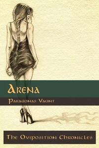 The Oviposition Chronicles - Arena