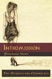 The Oviposition Chronicles - Intromission
