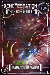 Xenofestation 1-04 - The Maiden and the Pit