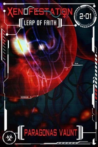 Xenofestation 2-01 - Leap of Faith