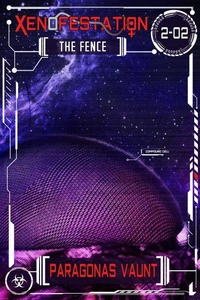 Xenofestation 2-02 - The Fence