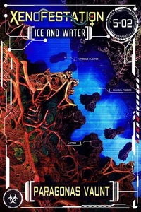 Xenofestation 5-02 - Ice and Water