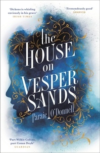 Paraic O'Donnell - The House on Vesper Sands.