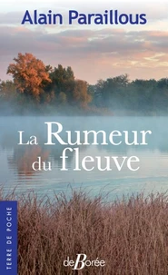 La rumeur du fleuve