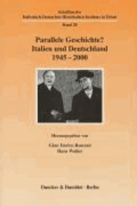 Parallele Geschichte? - Italien und Deutschland 1945-2000.