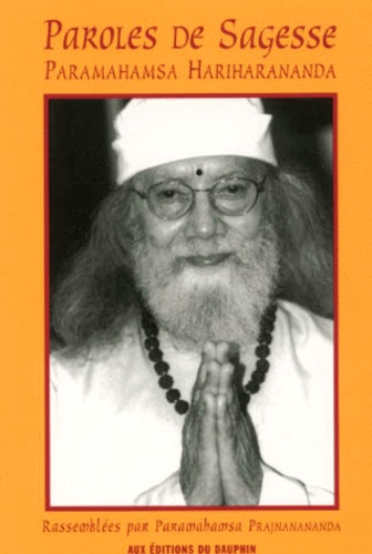 Paramahamsa Hariharananda - Paroles De Sagesse.