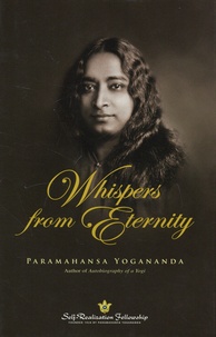 Paramahansa Yogananda - Whispers from Eternity.