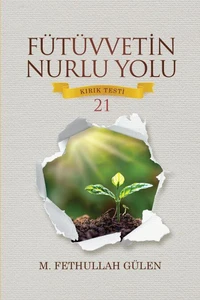 Fütüvvetin Nurlu Yolu Kırık Testi 21