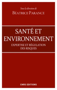 Santé et environnement. Expertise et régulation des risques