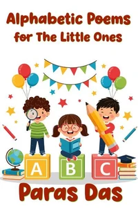 Alphabetic Poems for The Little Ones