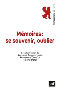 Mémoire : se souvenir, oublier