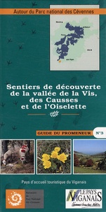  Parc national des Cévennes - Sentiers de découverte de la vallée de la Vis, des Causses et de l'Oiselette.