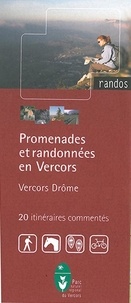 Parc naturel du Vercors - Promenades et randonnées en Vercors - 20 Itinéraires commentés Vercors-Drôme.