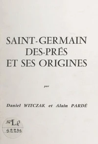 Saint-Germain-des-Prés et ses origines