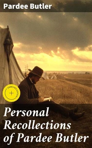 Personal Recollections of Pardee Butler