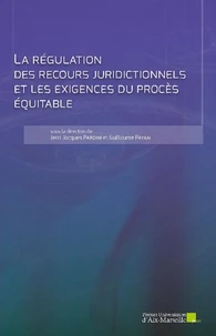 La régulation des recours juridictionnels et les exigences du procès équitable