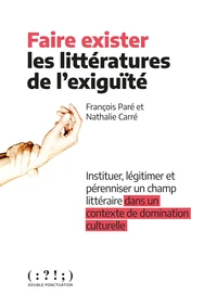 Faire exister les littératures de l'exigüité
