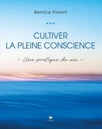 Cultiver la pleine conscience