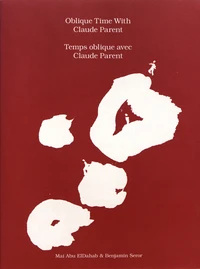 Temps oblique avec Claude Parent