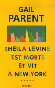 Sheila Levine est morte et vit à New York