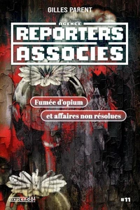 Reporters associes v 02 fumee d'opium et affaires non resolues
