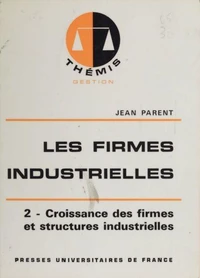 LES FIRMES INDUSTRIELLES. Tome 2