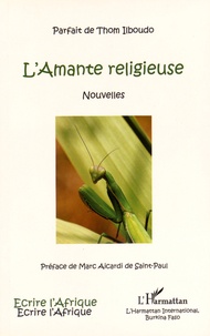 Parfait de Thom ilboudo - L'amante religieuse.