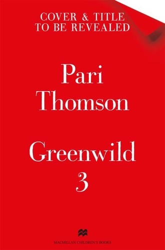 Pari Thomson et Elisa Paganelli - Greenwild: Book 3.