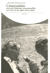 Conversations avec des hommes remarquables sur l'art et les idées d'un siècle
