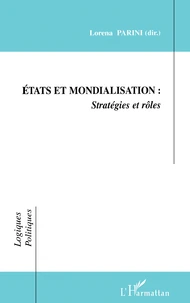 Etats Et Mondialisation : Strategies Et Roles