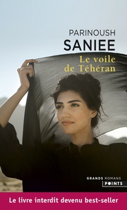 Parinoush Saniee - Le voile de Téhéran.