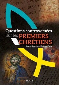 Questions controversees sur les premiers chretiens