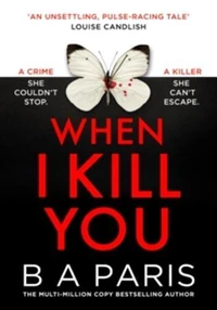 When I kill you